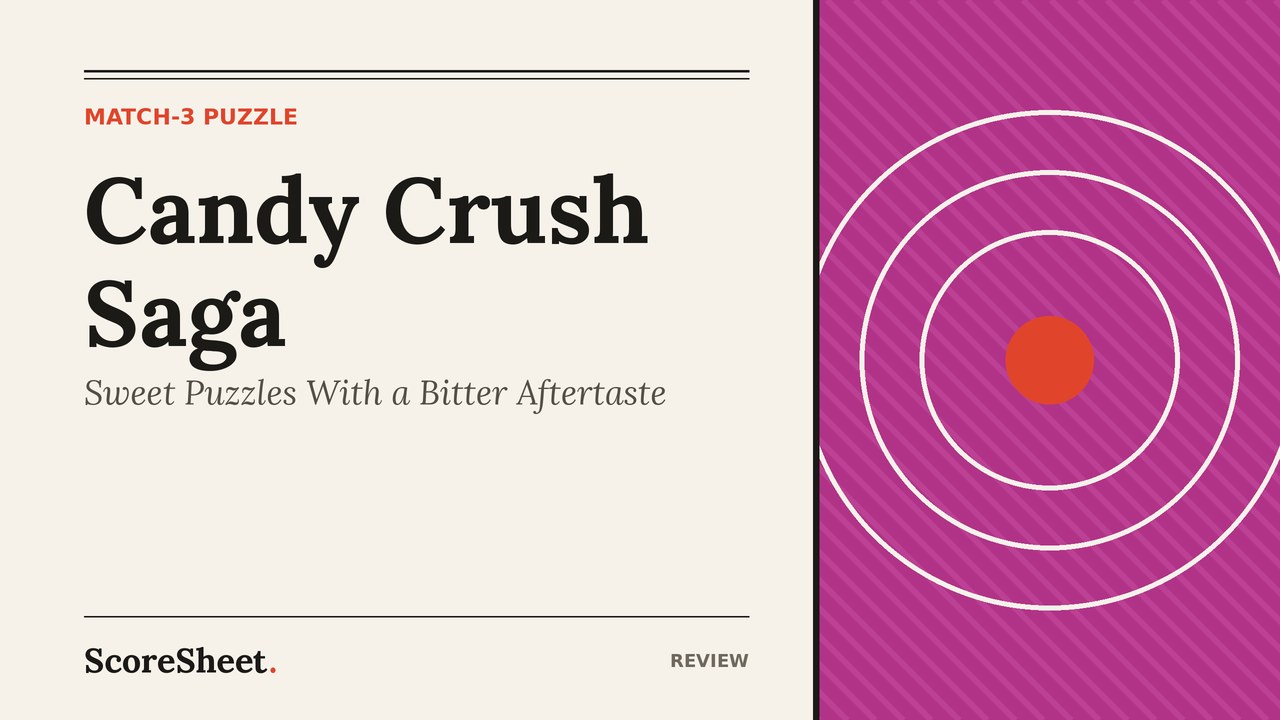 Candy Crush Saga Review – Sweet Puzzles With a Bitter Aftertaste cover